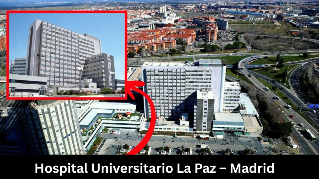 Hospital Universitario La Paz – Madrid